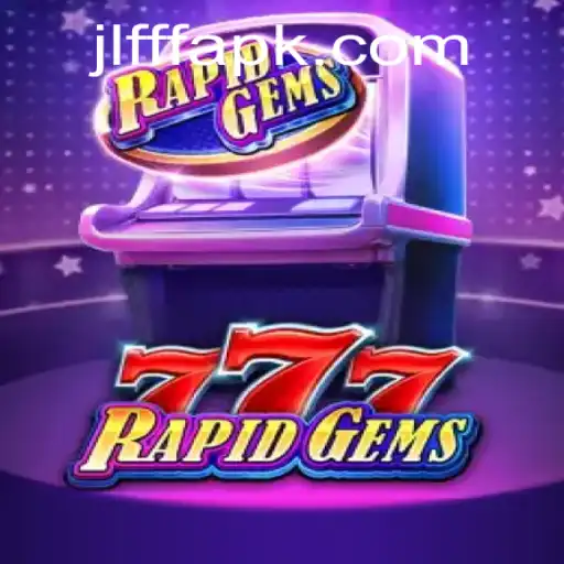 Experience the Thrill of RapidGems777 with JLFFF - A Game Beyond Excitement